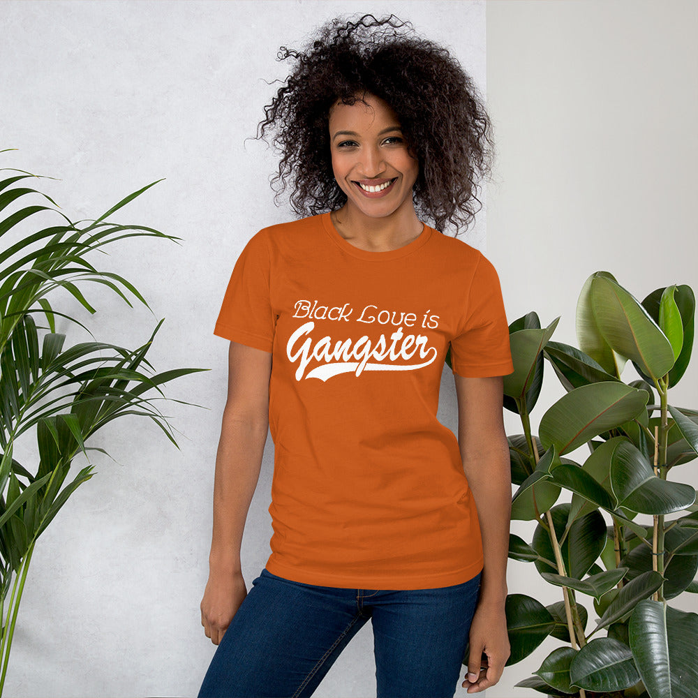 Black Love is Gangster - Unisex Tee