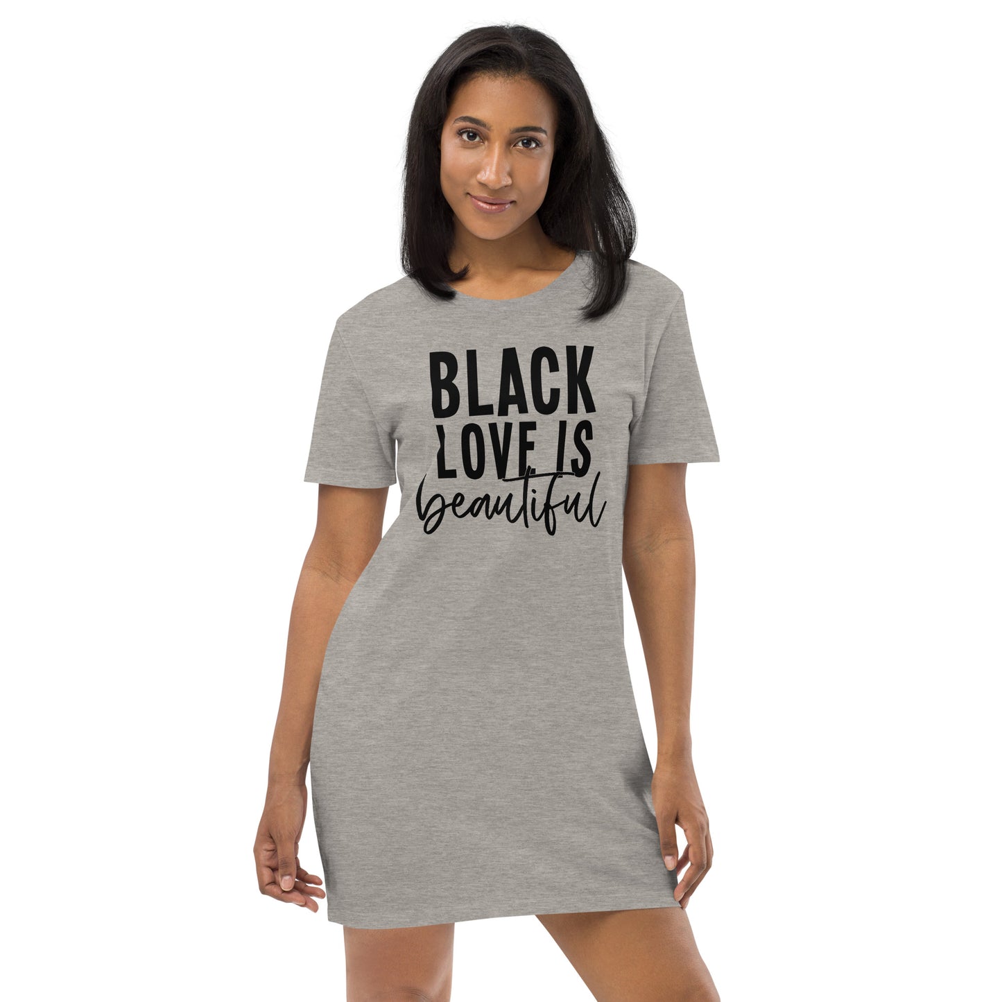 Black Love is Beautiful - Organic Cotton T-shirt Dress