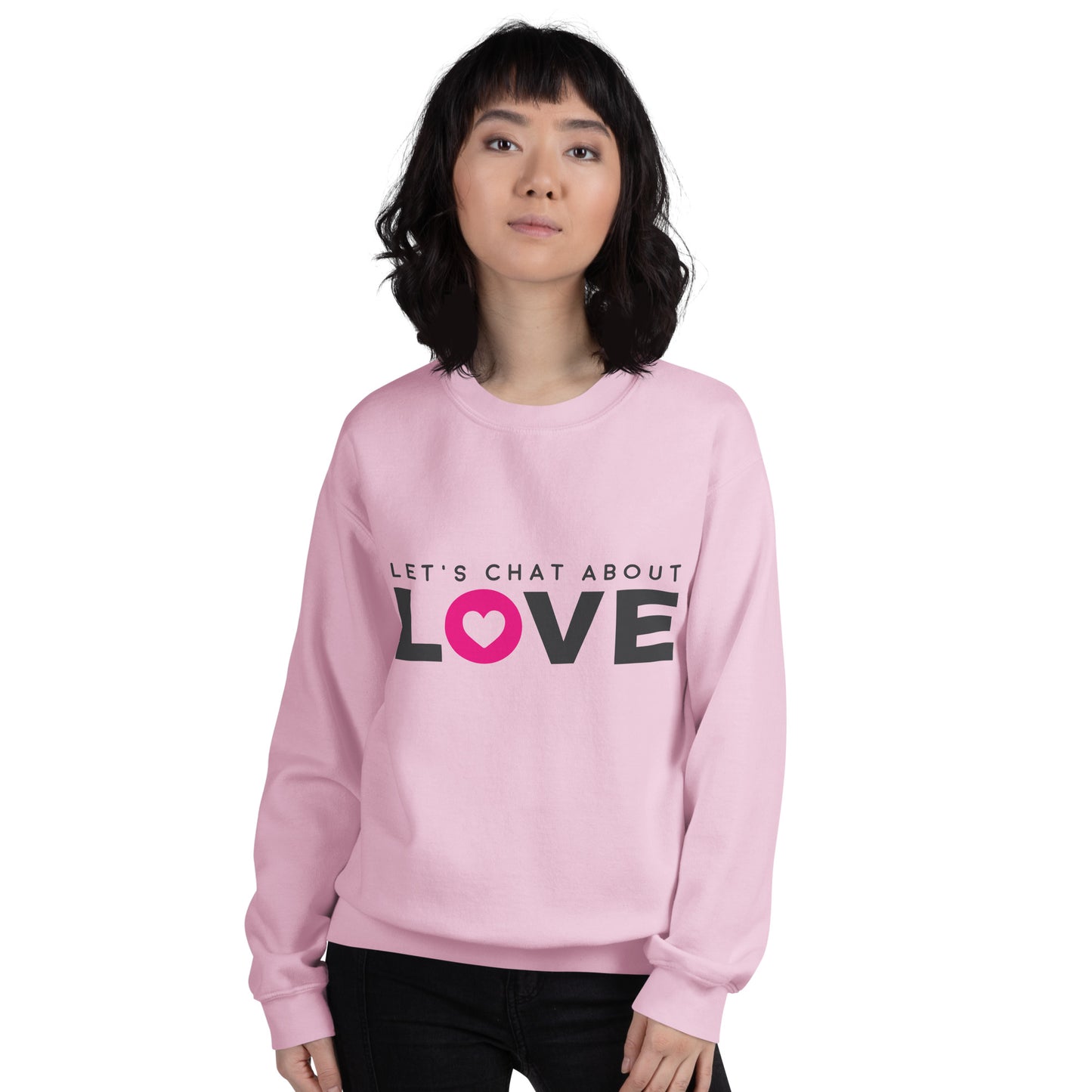 Let's Chat About Love - Unisex Sweatshirt - LetsChatAboutLove