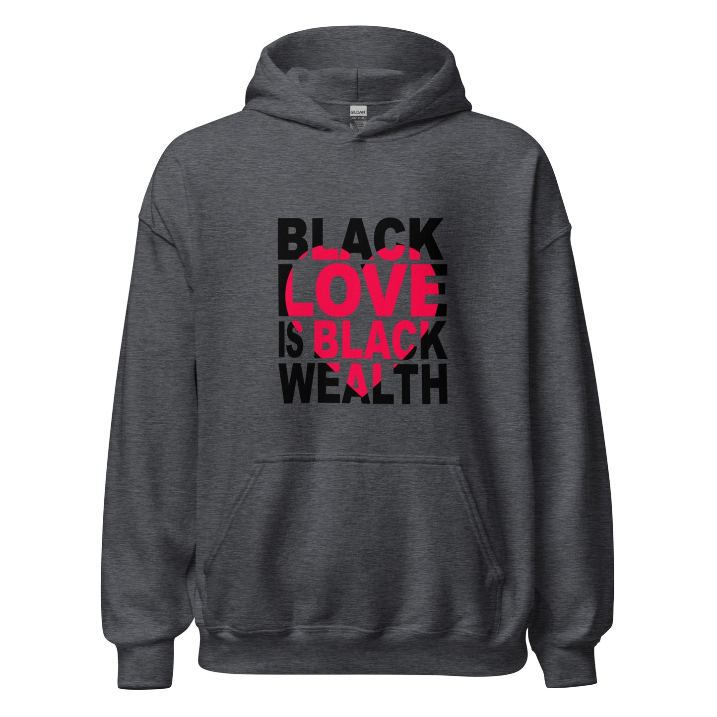 Black Love is Black Wealth - Unisex Hoodie