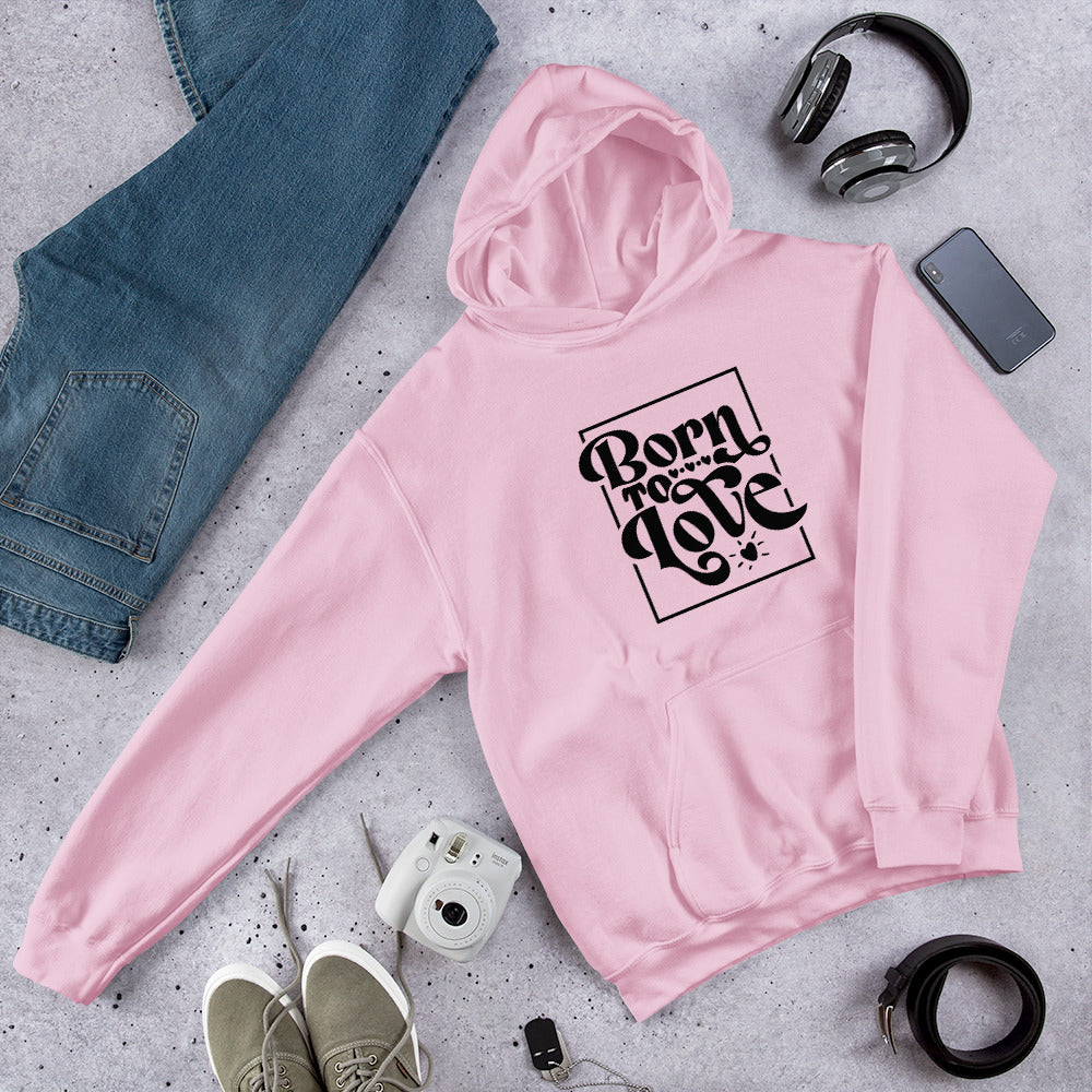 Born To Love - Hoodie - LetsChatAboutLove