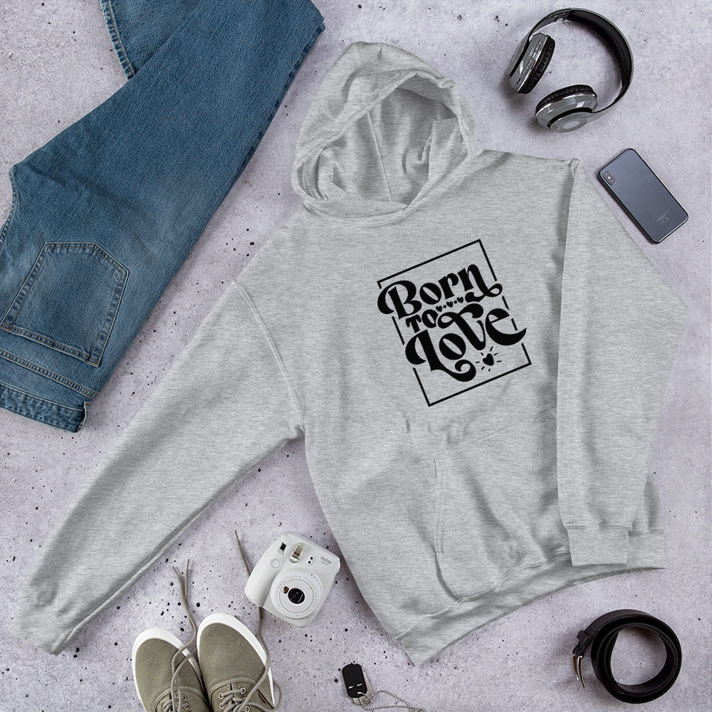 Born To Love - Hoodie - LetsChatAboutLove