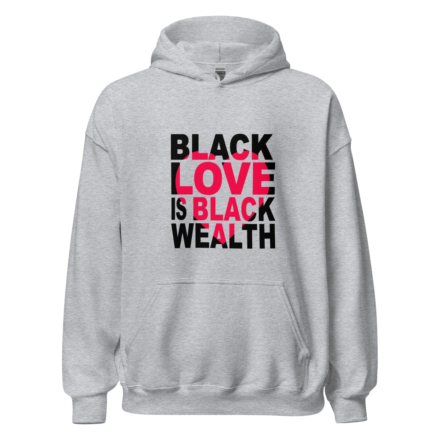 Black Love is Black Wealth - Unisex Hoodie