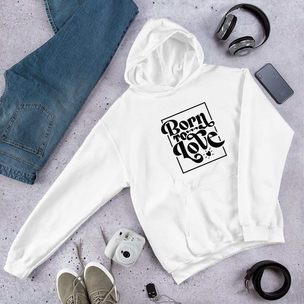 Born To Love - Hoodie - LetsChatAboutLove