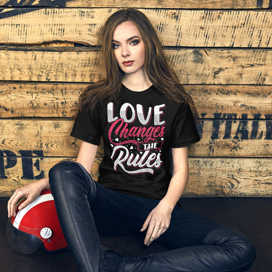 Love Changes the Rules - Unisex Tee