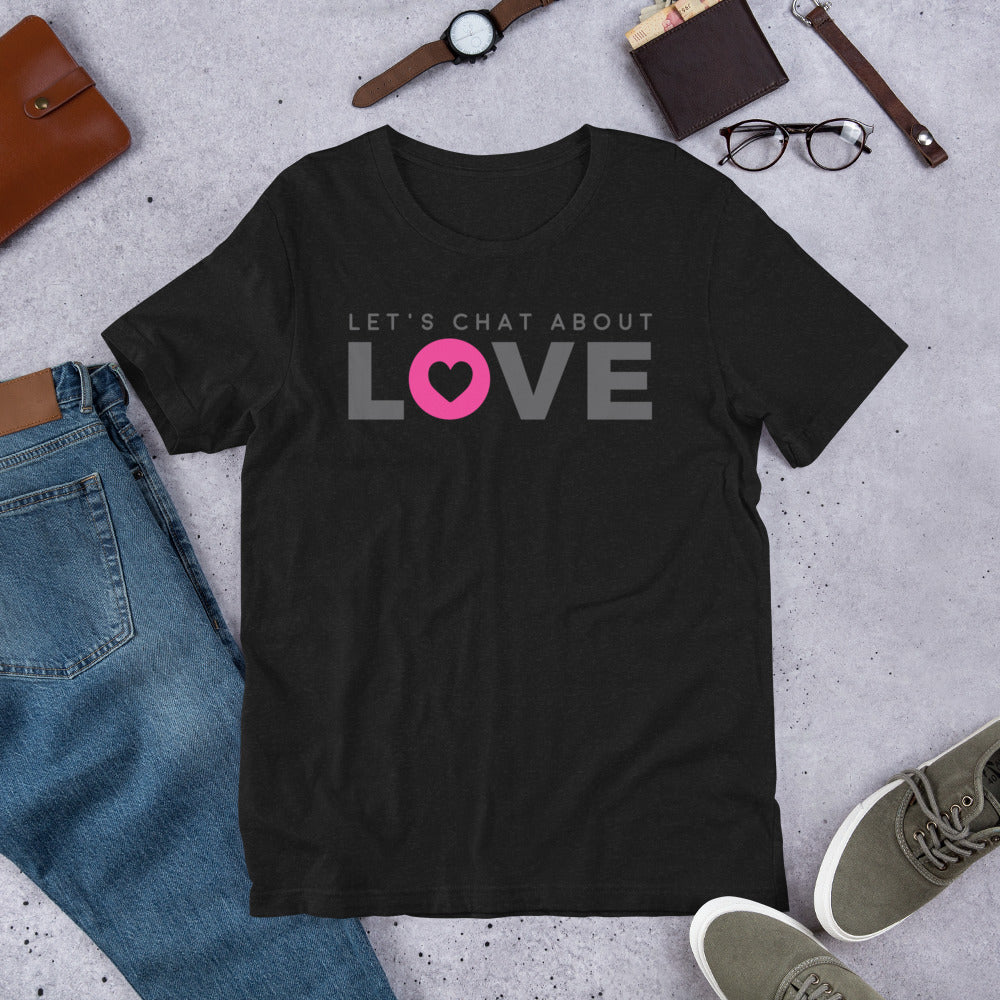 Let's Chat About Love - T-shirt - LetsChatAboutLove