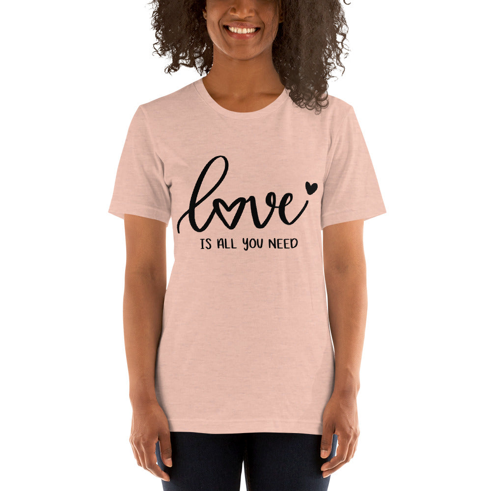 Love is All You Need - Unisex Tee - LetsChatAboutLove