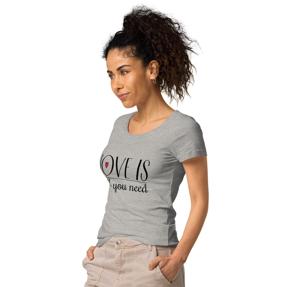 Love Is All You Need - Organic Tee - LetsChatAboutLove