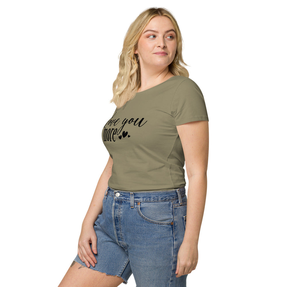 Love You More - Organic Tee - LetsChatAboutLove
