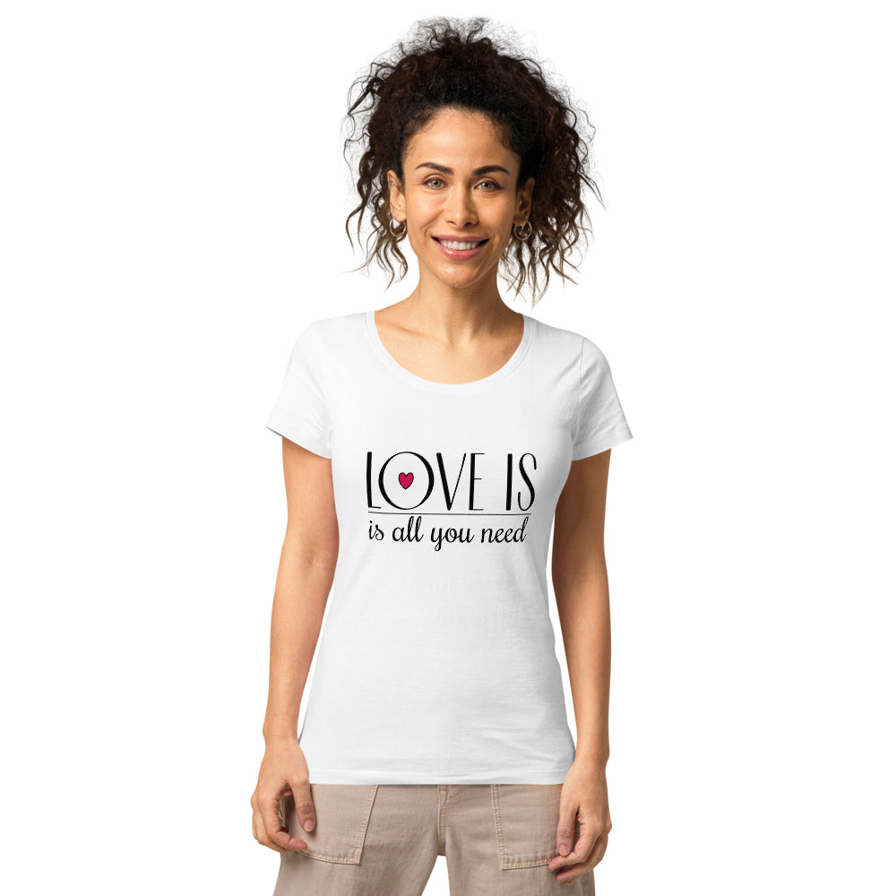 Love Is All You Need - Organic Tee - LetsChatAboutLove