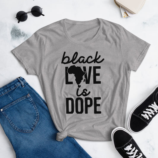 Black Love is Dope - Women's Tee
